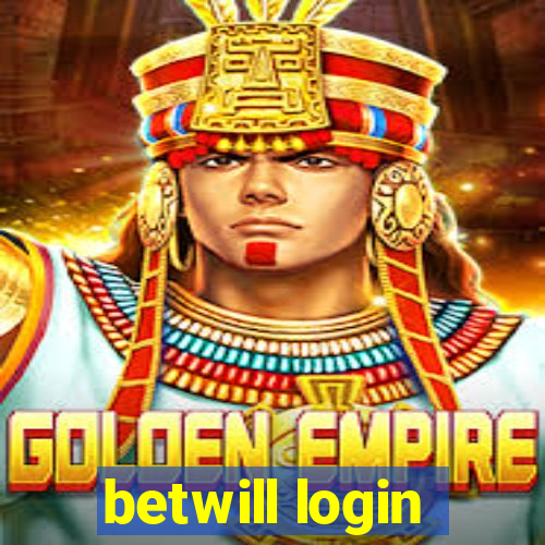 betwill login